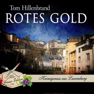 Xavier Kieffer, Folge 2: Rotes Gold Hörbuch