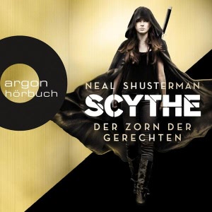 Scythe, Folge 2: Der Zorn der Gerechten Hörbuch