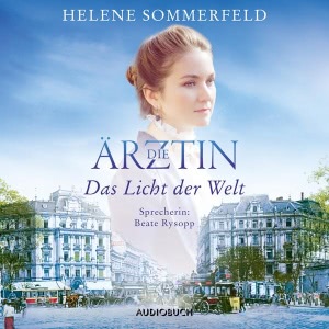 Die Ärztin - Das Licht der Welt Hörbuch