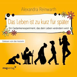Das Leben ist zu kurz für später Hörbuch
