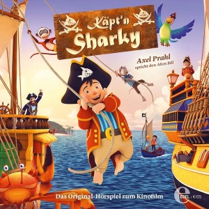 Käpt'n Sharky. Das Original-Hörspiel zum Kinofilm Hörbuch