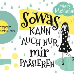 Sowas kann auch nur mir passieren Hörbuch