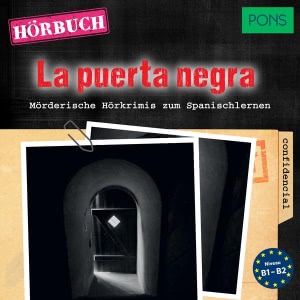 La puerta negra. Mörderische Hörkrimis zum Spanischlernen Hörbuch