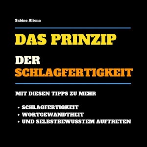 Das Prinzip der Schlagfertigkeit Hörbuch