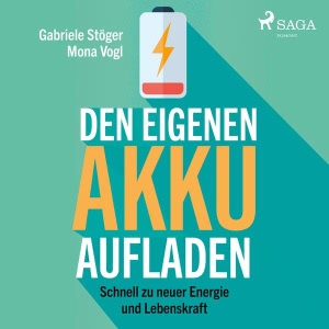 Den eigenen Akku aufladen Hörbuch