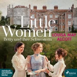 Little Women - Betty und ihre Schwestern Hörbuch