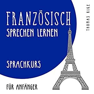 Französisch sprechen lernen Hörbuch