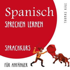 Spanisch sprechen lernen Hörbuch