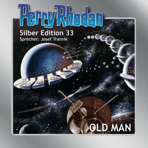 Perry Rhodan Silber Edition, Folge 33: Old Man Hörbuch