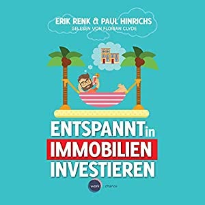 Entspannt in Immobilien investieren Hörbuch