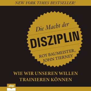 Die Macht der Disziplin Hörbuch