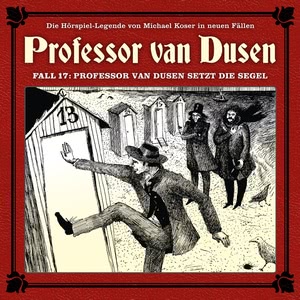 Professor van Dusen setzt die Segel Hörbuch