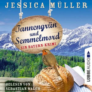 Tannengrün und Semmelmord Hörbuch