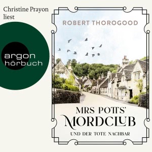 Mrs Potts' Mordclub und der tote Nachbar Hörbuch-Reihe gratis