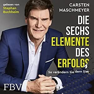 Die sechs Elemente des Erfolgs Hörbuch