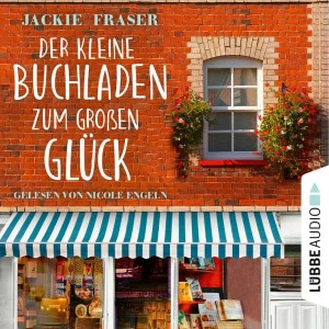 Der kleine Buchladen zum großen Glück Hörbuch