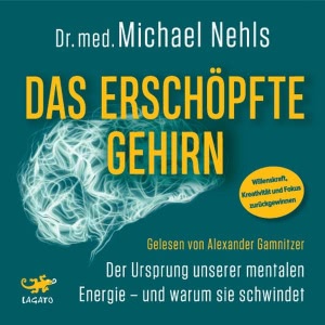 Das erschöpfte Gehirn Hörbuch