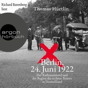 Berlin, 24. Juni 1922 Hörbuch