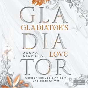 Gladiator's Love - Vom Feuer gezeichnet Hörbuch