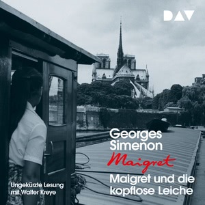 Maigret und die kopflose Leiche Hörbuch
