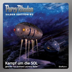 Perry Rhodan Silber Edition, Folge 83: Kampf um die SOL - Teil 1 Hörbuch