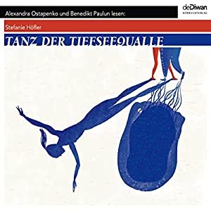 Tanz der Tiefseequalle Hörbuch