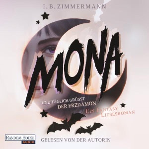 Mona - Und täglich grüßt der Erzdämon. Ein magisch lustiger Fantasy Liebesroman Hörbuch
