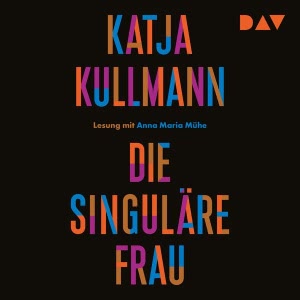 Die Singuläre Frau Hörbuch