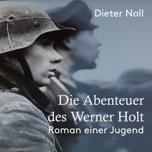 Die Abenteuer des Werner Holt Hörbuch
