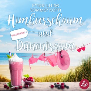 Himbeerschaum und Dünentraum Hörbuch