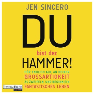 Du bist der Hammer - und deine Gewohnheiten werden es auch! Hörbuch