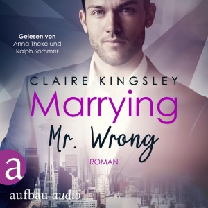 Marrying Mr. Wrong Hörbuch