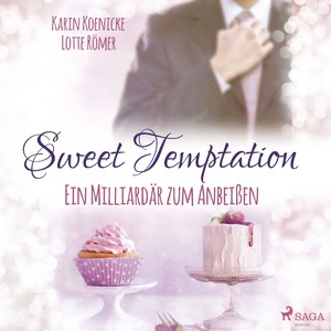 Sweet Temptation - Ein Milliardär zum Anbeißen Hörbuch