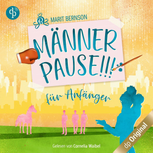 Männerpause für Anfänger Hörbuch