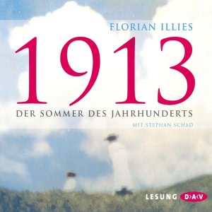 1913 - Der Sommer des Jahrhunderts Hörbuch