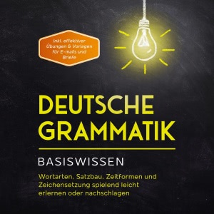 Deutsche Grammatik - Basiswissen Hörbuch