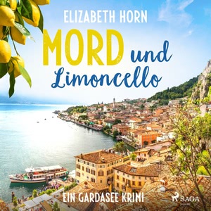 Mord und Limoncello. Ein Gardasee-Krimi Hörbuch