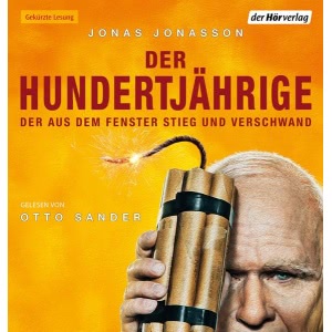 Der Hundertjährige, der aus dem Fenster stieg und verschwand Hörbuch