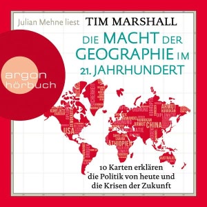 Die Macht der Geographie im 21. Jahrhundert Hörbuch