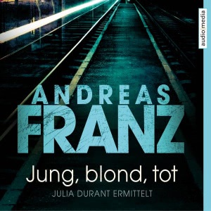 Julia Durant, Folge 1: Jung, blond, tot Hörbuch