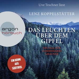 Das Leuchten über dem Gipfel Hörbuch
