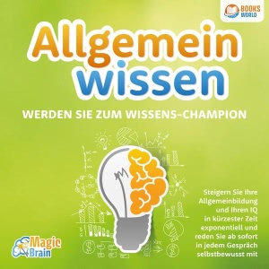 Allgemeinwissen - Werden Sie zum Wissens-Champion Hörbuch