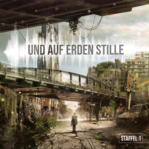 Und auf Erden Stille - Staffel 1 Hörbuch