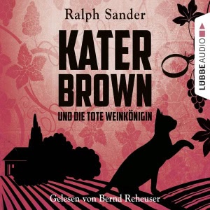Ein Kater-Brown-Krimi, Folge 2: Kater Brown und die tote Weinkönigin Hörbuch