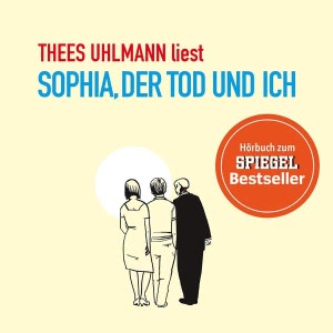 Sophia, der Tod und ich Hörbuch