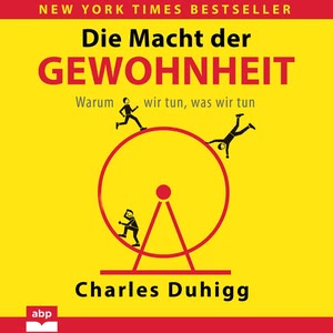 Die Macht der Gewohnheit Hörbuch