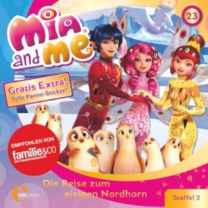 Mia and Me, Folge 23: Die Reise zum eisigen Nordhorn Hörbuch