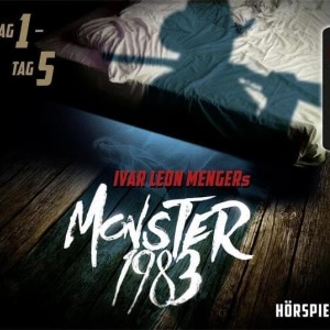 Monster 1983,, Folge 1: Monster 1983: Tag 1 Hörbuch
