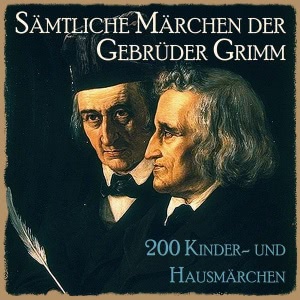 Sämtliche Märchen der Gebrüder Grimm Hörbuch