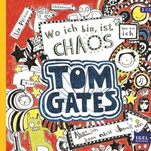 Tom Gates, Folge 1: Wo ich bin, ist Chaos. Aber ich kann nicht überall sein Hörbuch